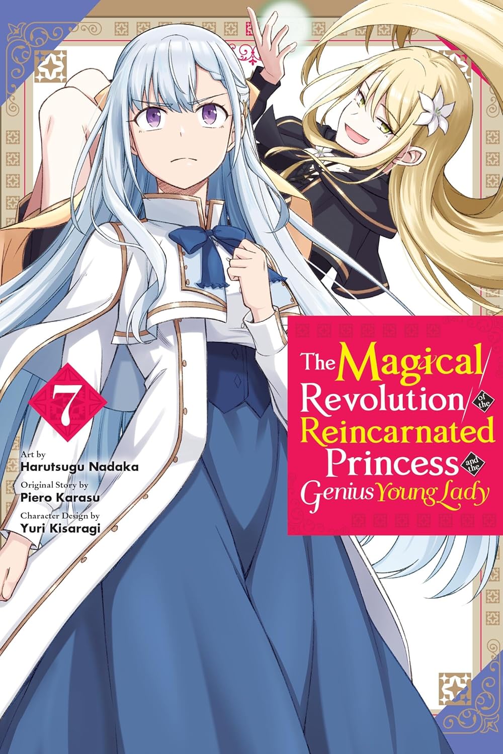

The Magical Revolution of the Reincarnated Princess and the Genius Young Lady, Vol. 7 (manga) (Volume 7) (Yen Press)