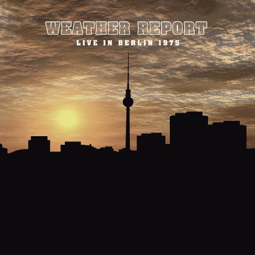 

Виниловая пластинка Weather Report: Live in Berlin 1975