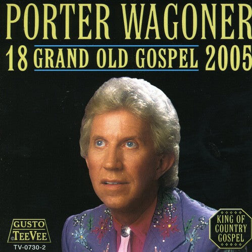 

CD диск Wagoner, Porter: 18 Grand Old Gospel 2005