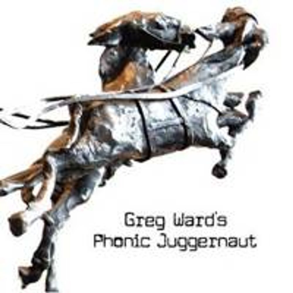 

Диск CD Greg Waard's Phonic Juggernaut - Greg Ward