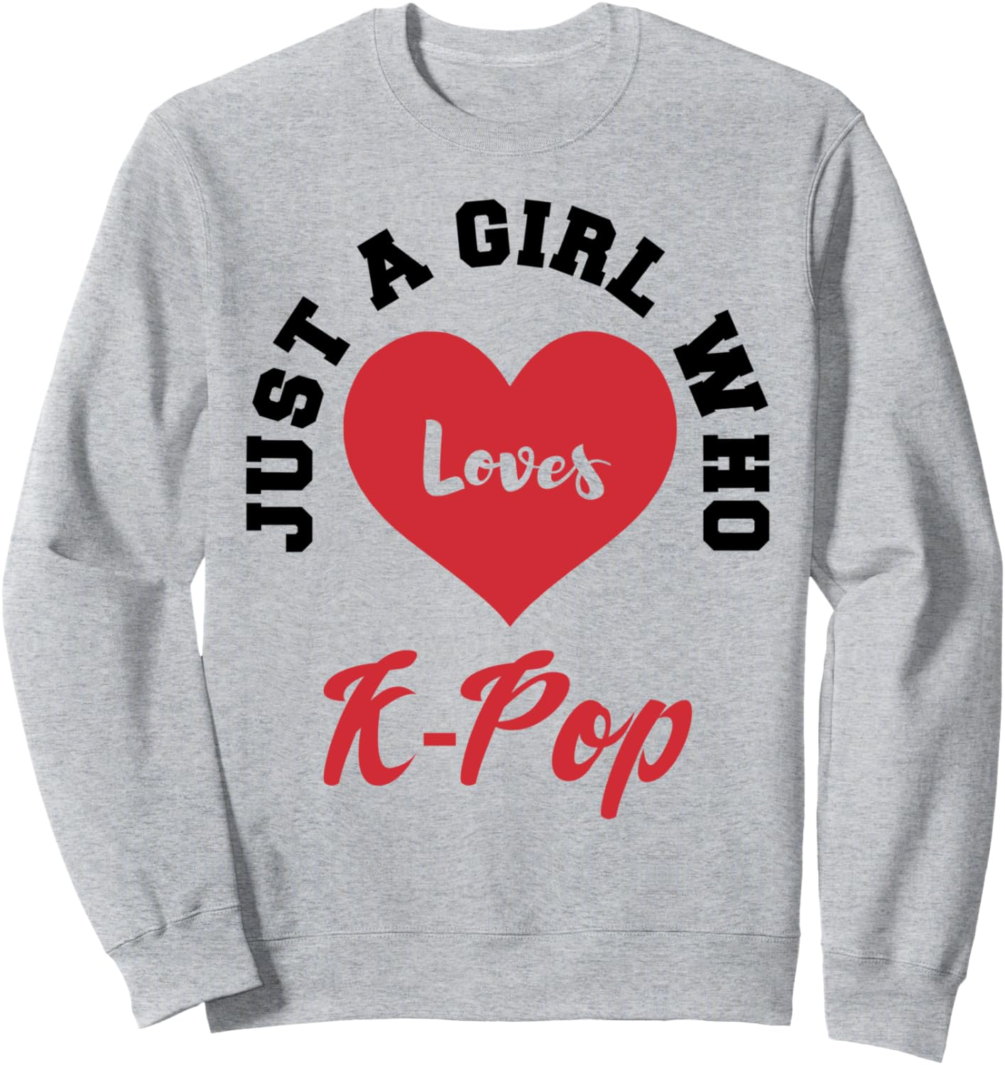 

Просто девушка, которая любит K-Pop. Любимая девушка K-Pop. Корейская поп-толстовка, серая K-Pop Apparel & Gifts