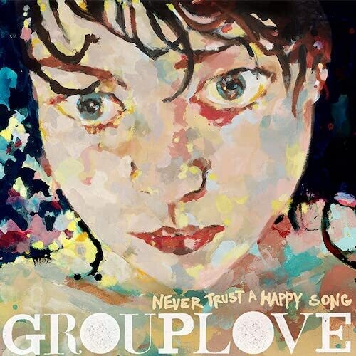 

Виниловая пластинка Grouplove: Never Trust A Happy Song: 10 Year Anniversary