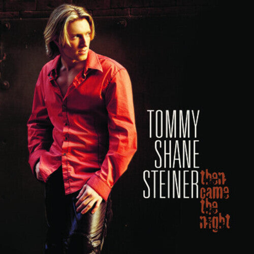 

CD диск Steiner, Tommy Shane: Then Came the Night