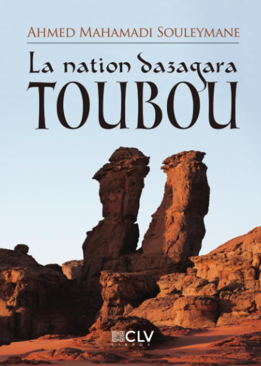 

La nation dazagara. Toubou (Spanish Edition) (Editorial Cultiva Libros S.L.)