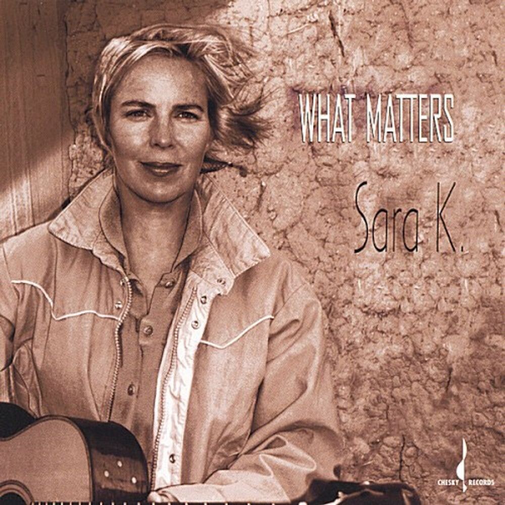 

Диск CD What Matters - Sara K.