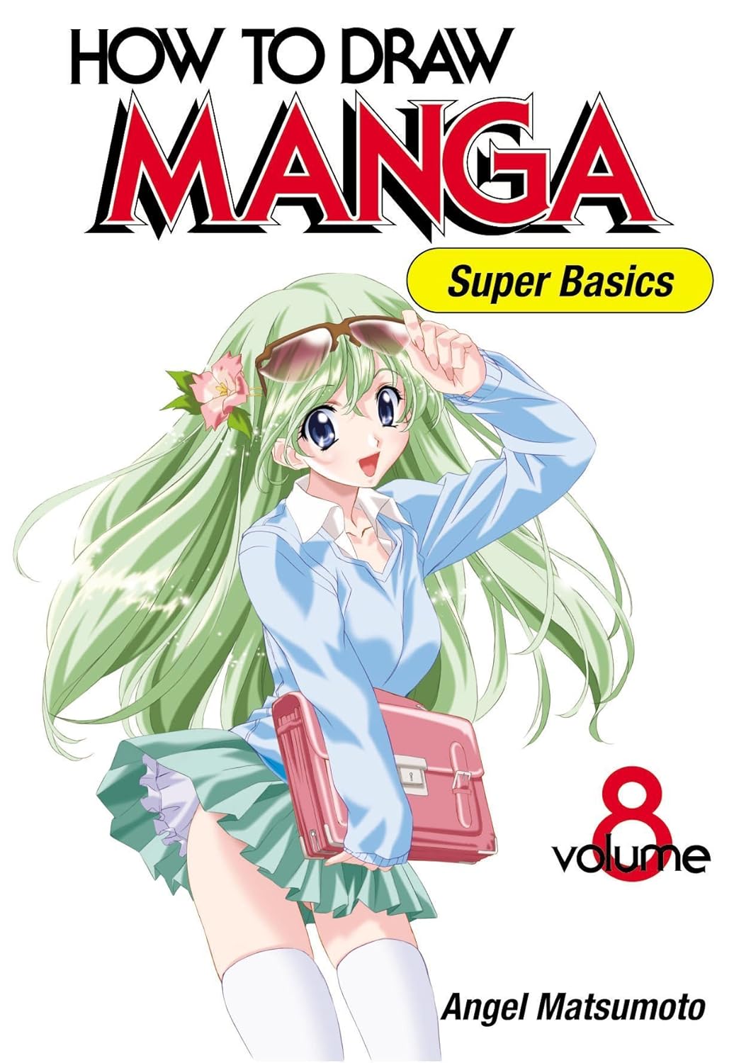 

How To Draw Manga: Super Basics, Vol. 8 (Graphic-Sha Publishing)