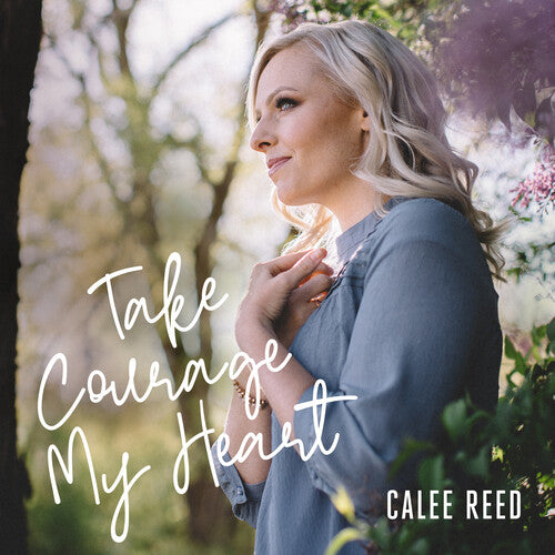 

CD диск Reed, Calee: Take Courage My Heart