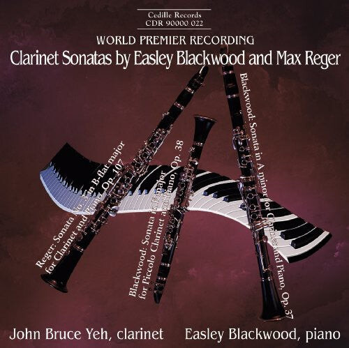 

CD диск Blackwood / Reger / Yeh: Clarinet Sonatas