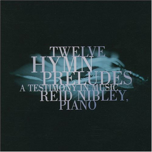 

CD диск Nibley: Twelve Hymn Preludes