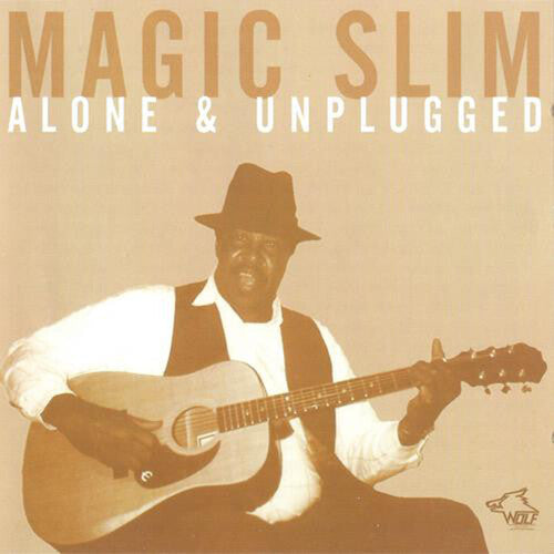 

CD диск Magic Slim: Alone & Unplugged