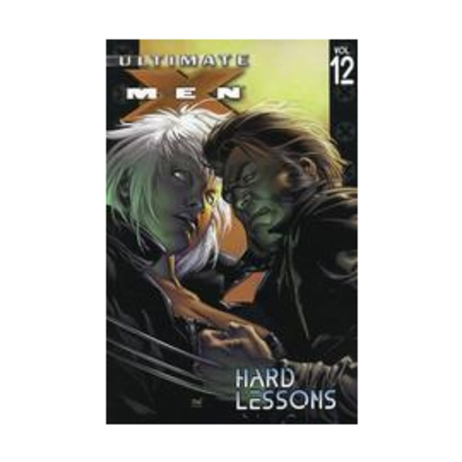 

Ultimate X-Men Vol. 12: Hard Lessons (Marvel)