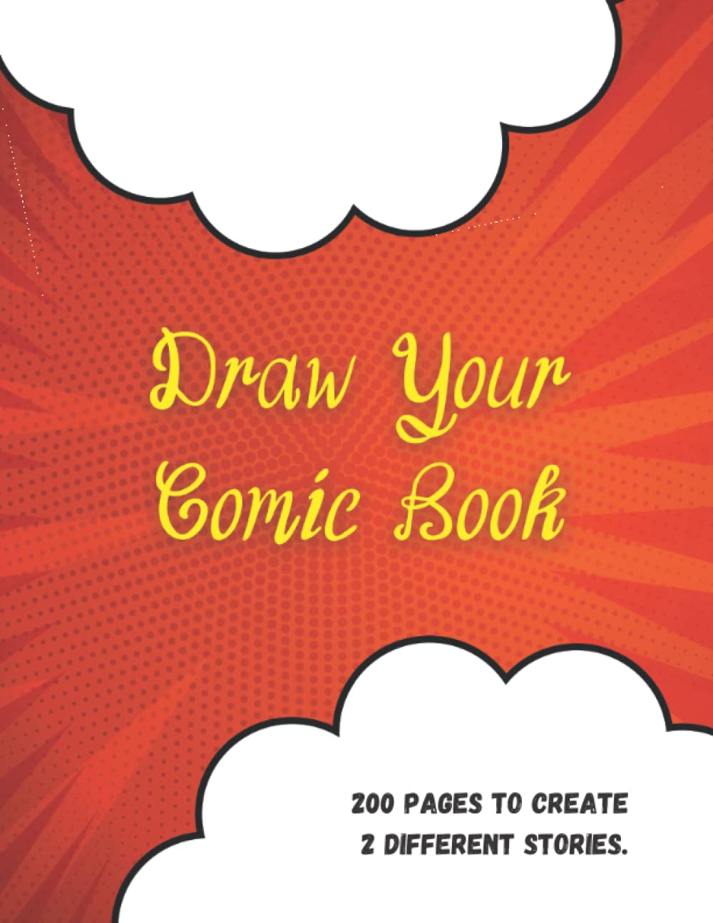 

Create Your Own Comic Book: 200 Page Book to draw and create your own stories (Independently published)