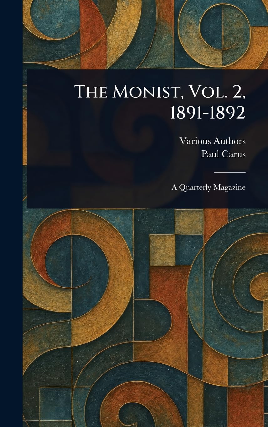 

The Monist, Vol. 2, 1891-1892 (Anson Street Press)