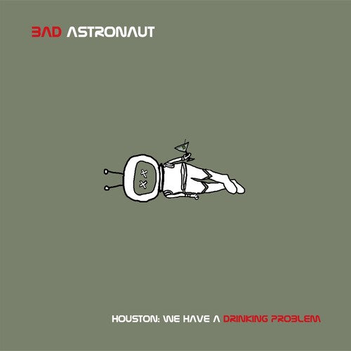 

Виниловая пластинка Bad Astronaut - Houston: We Have A Drinking Problem