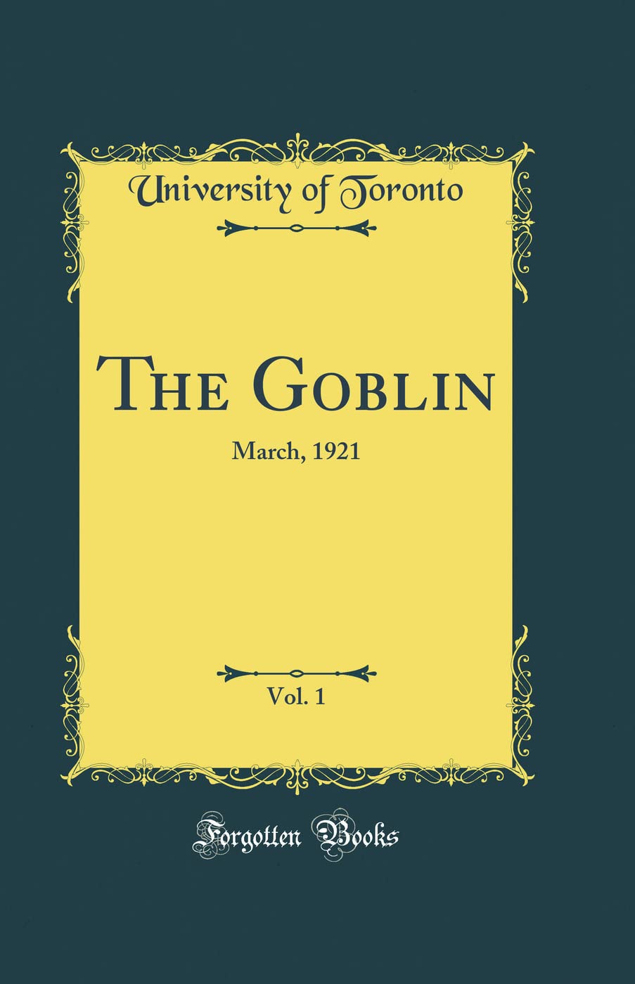 

The Goblin, Vol. 1: March, 1921 (Classic Reprint) (Forgotten Books)