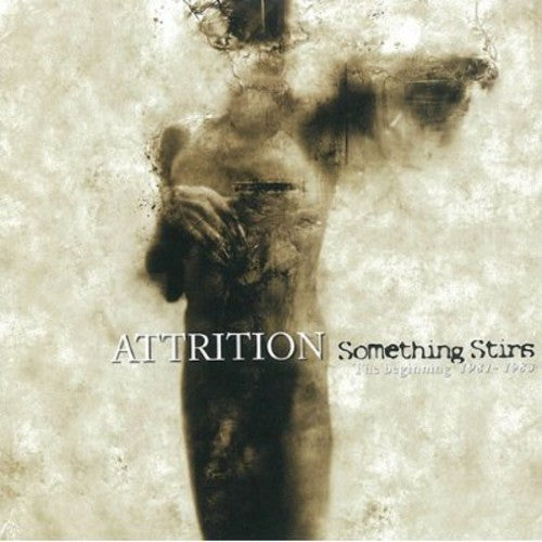 

CD диск Attrition: Something Stirs: The Beginning 1981-83