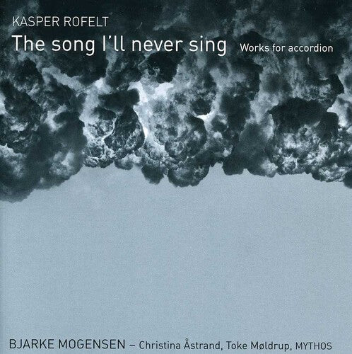 

CD диск Rofelt / Mogensen / Astrand / Moldrup / Mythos: Song I'll Never Sing: Works for Accordion