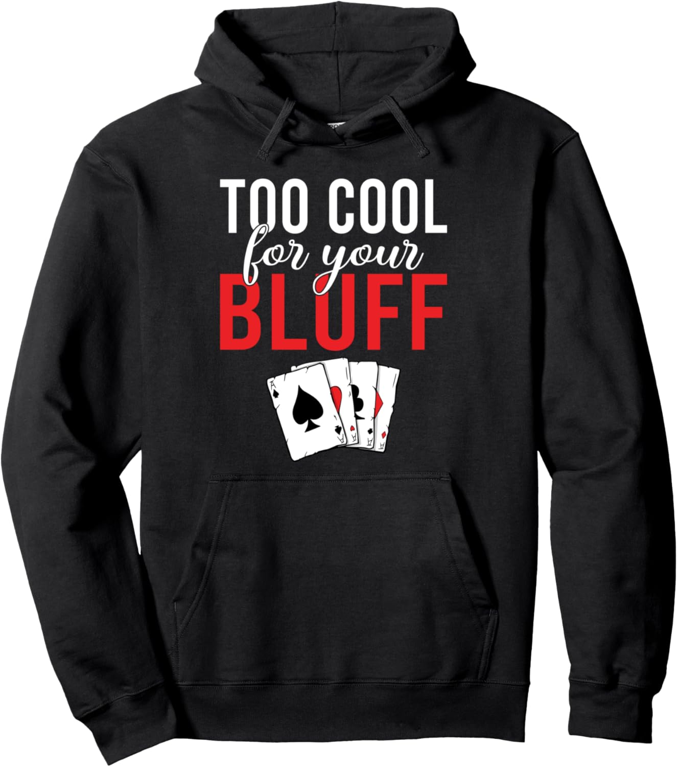 

Худи с изображением игральных карт для игры в блеф, слишком крутое для покера, черное Gifts For Poker Players