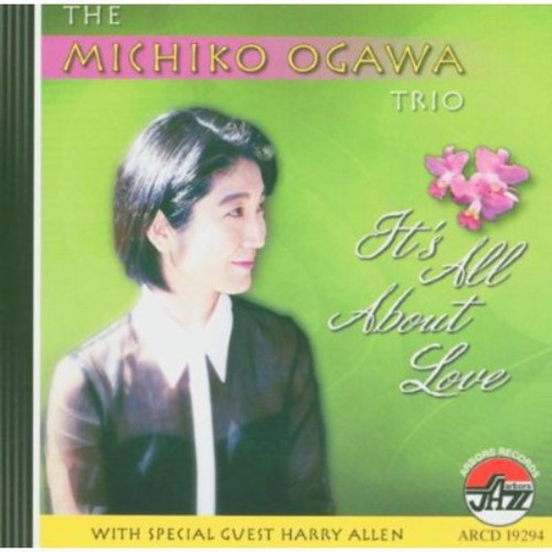 

CD диск Ogawa, Michiko: It's All About Love