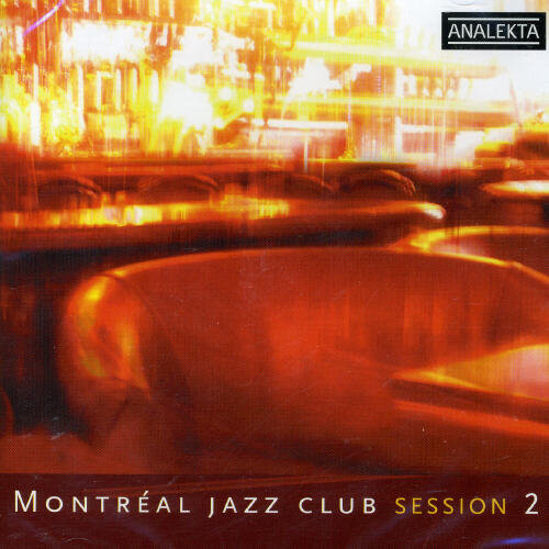 

CD диск Montreal Jazz Club Session 2 / Various: Montreal Jazz Club Session 2 / Various