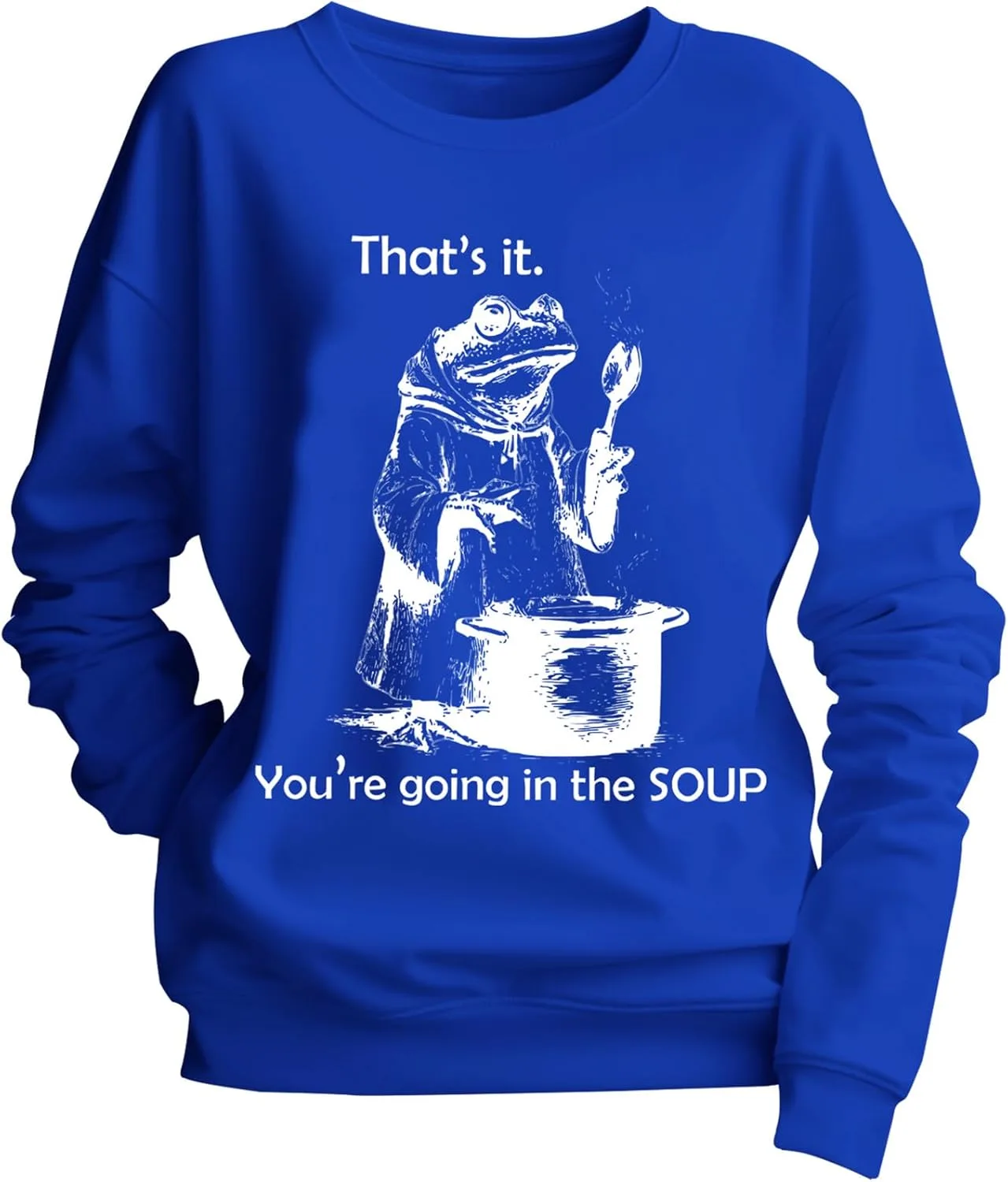 

Толстовка That's It You're Going in the Soup Yuisi Doxn