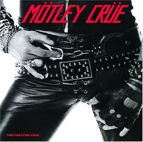 

Виниловая пластинка Motley Crue - Too Fast For Love