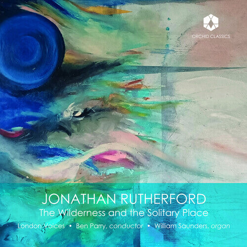 

CD диск Rutherford / Saunders / London Voices: Wilderness & the Solitary Place