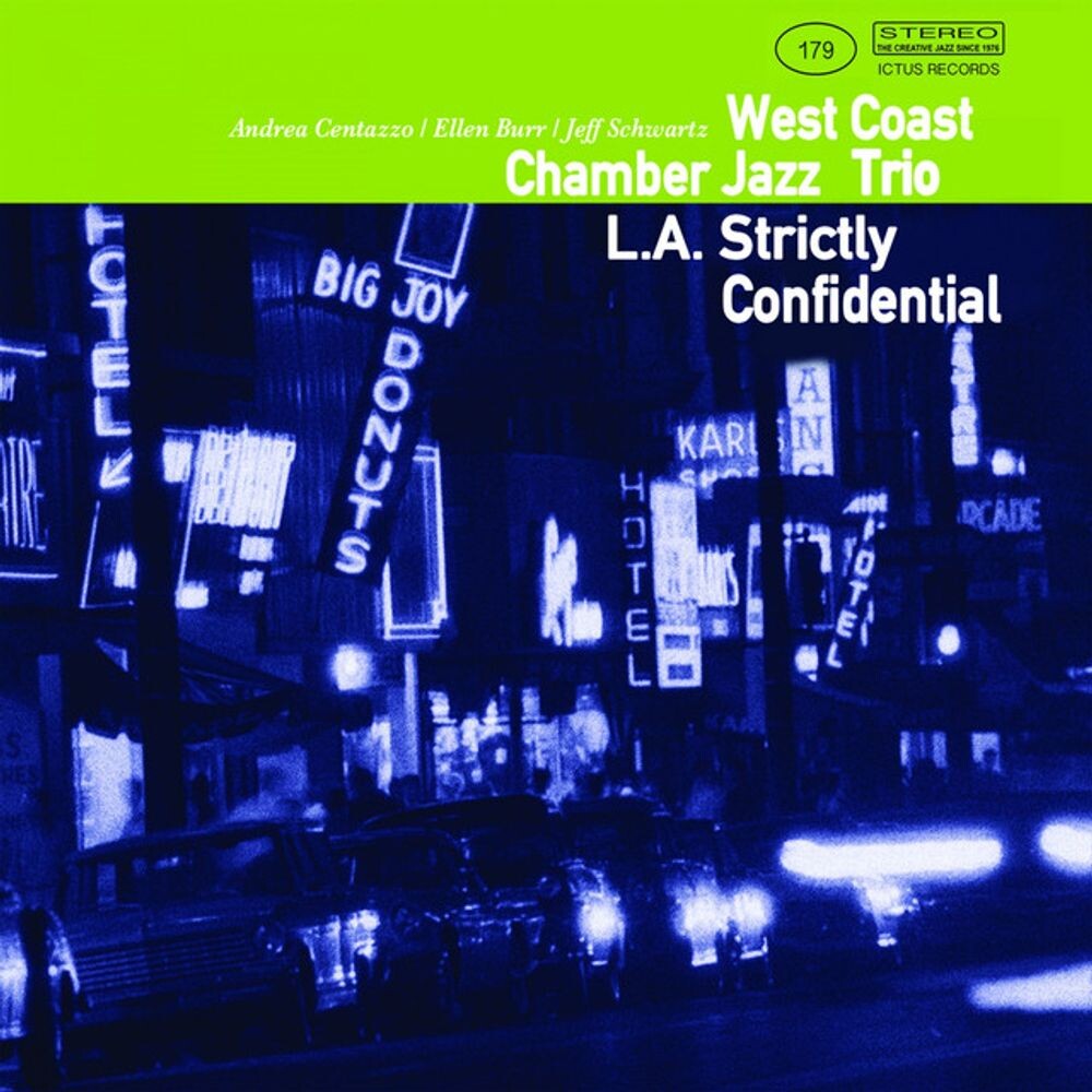 

Диск CD L.A. Strictly Confidential - West Coast Chamber Jazz Trio