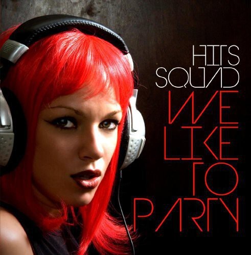 

CD диск Hits Squad: We Like to Party