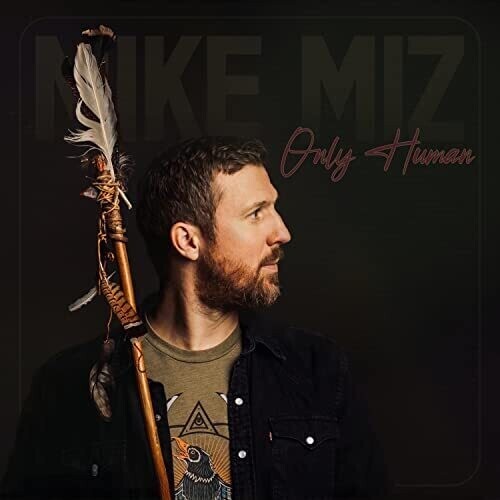 

Виниловая пластинка Miz, Mike: Only Human