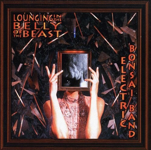 

CD диск Electric Bonsai Band: Lounging in the Belly of the Beast