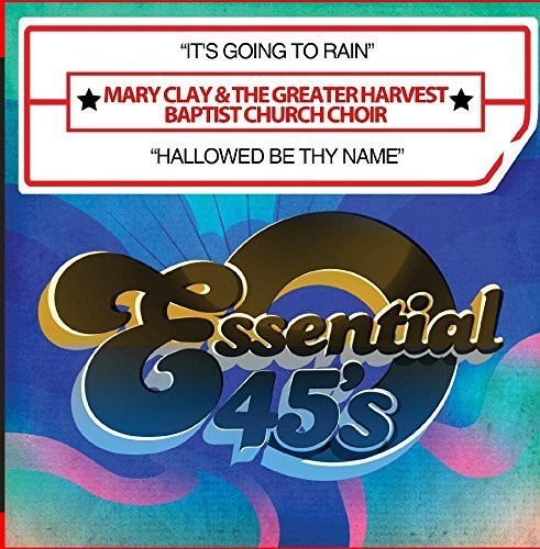 

CD диск Clay, Mary & the Greater Harvest Baptist Church: It's Going to Rain / Hallowed Be Thy Name