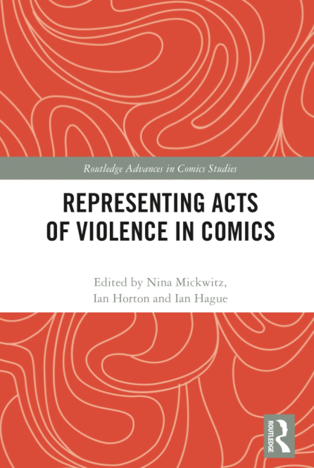 

Representing Acts of Violence in Comics (Routledge Advances in Comics Studies) (Routledge)
