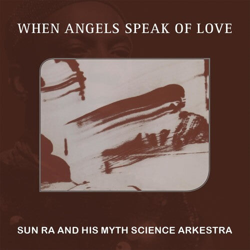 

CD диск Sun Ra & His Myth Science Arkestra: When Angels Speak Of Love