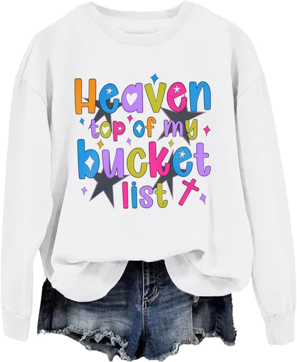 

Свитшут Heaven Top Of My Bucket List Phncal