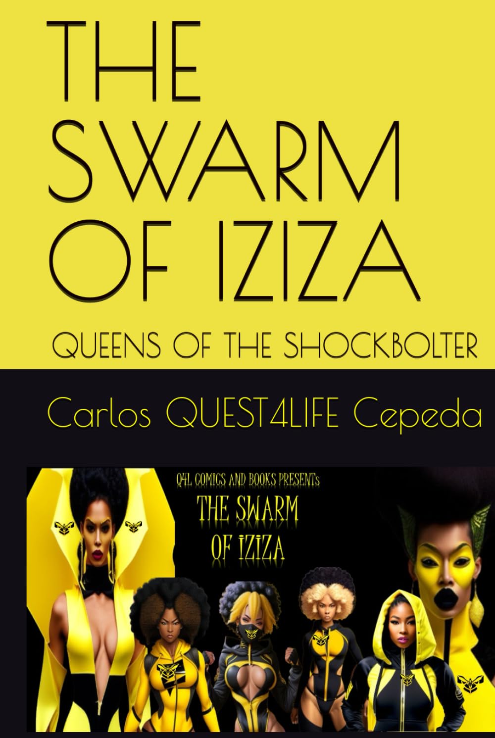 

THE SWARM OF IZIZA: QUEENS OF THE SHOCKBOLTER (Independently published)