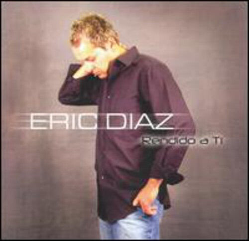 

CD диск Diaz, Eric: Rendido a Ti