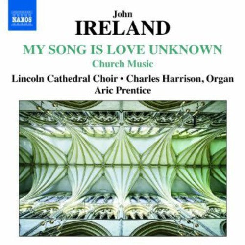 

CD диск Ireland / Lincoln Cathedral Choir / Prentice: My Song Is Love Unknown