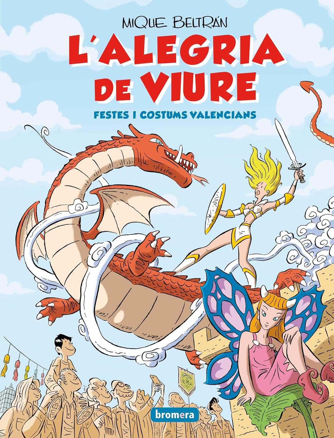 

L'alegria de viure. Festes i costums valencians