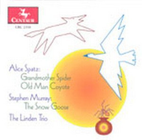 

CD диск Spatz / Murray / Linden Trio / Lurtsema / Albrecht: Grandmother Spider / Old Man Coyote / Snow Goose