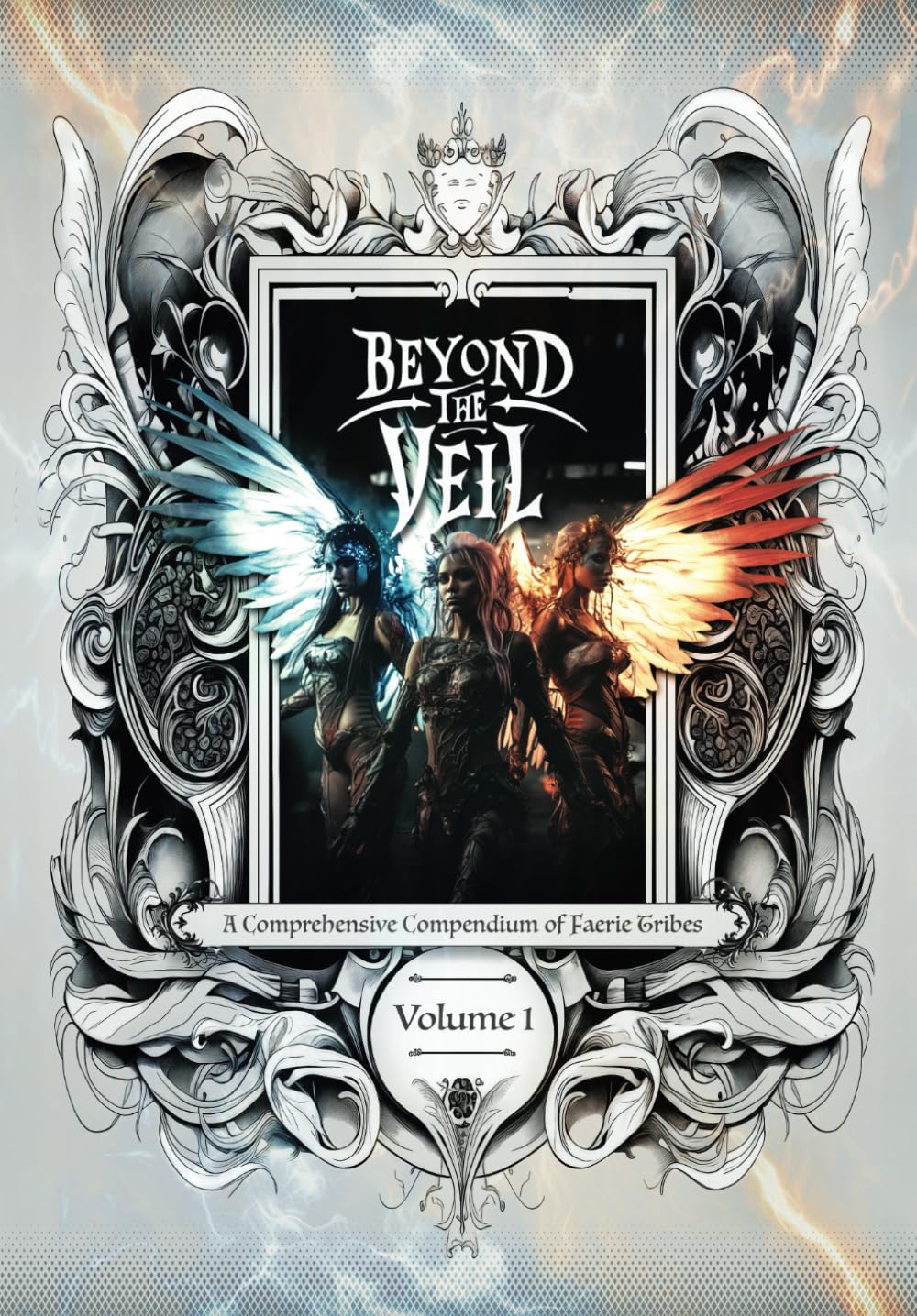 

Beyond The Veil: A Comprehensive Compendium of Faerie Tribes: An Illustrated Fantasy Art Book Exploring Enchanted Realms, Mythical Creatures, and Ancient Fairy Lore - Volume 1 (Independently published)