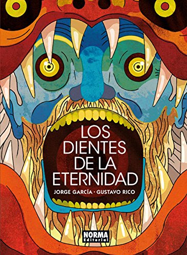 

LOS DIENTES DE LA ETERNIDAD (NORMA EDITORIAL, S.A.)
