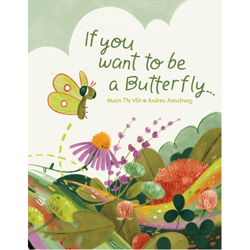 

Книга If You Want To Be A Butterfly