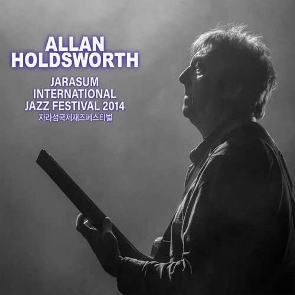 

Диск CD Jarasum International Jazz Festival 2014 - Allan Holdsworth