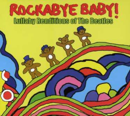 

CD диск Rockabye Baby!: Lullaby Renditions Of The Beatles