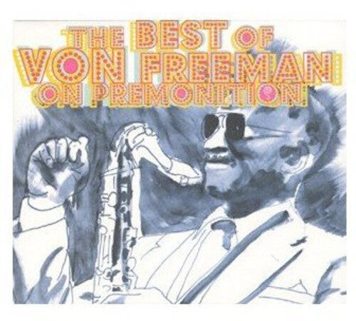 

CD диск Freeman, Von: Best of Von Freeman on Premonition