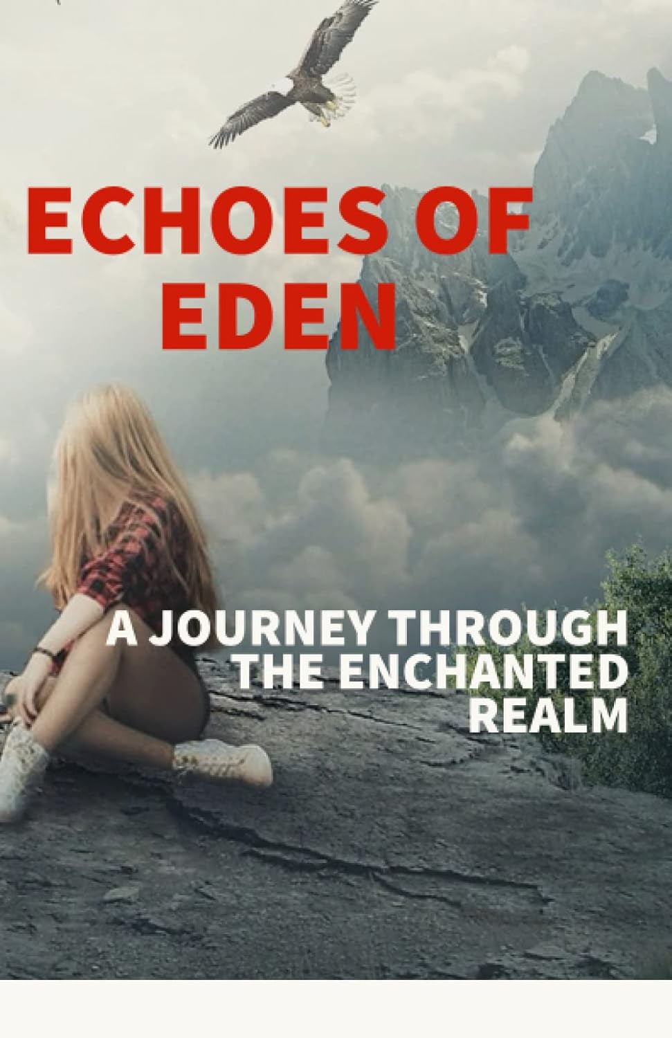 

ECHOES OF EDEN: A JOURNEY THROUGH THE ENCHANTED REALM (Independently published)