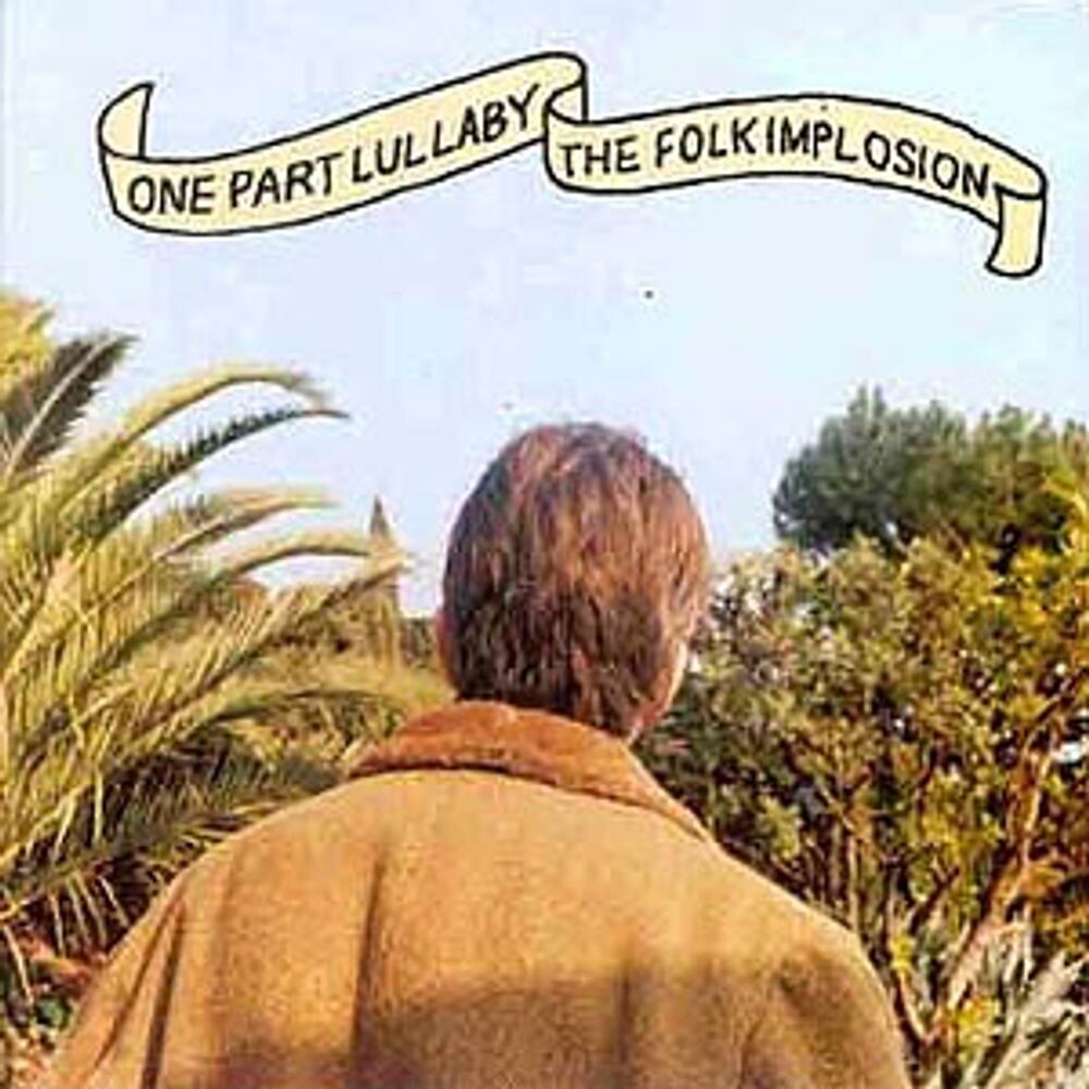 

Диск CD One Part Lullaby - The Folk Implosion