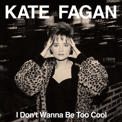 

Виниловая пластинка Fagan, Kate: I Don't Wanna Be Too Cool - Milky Clear