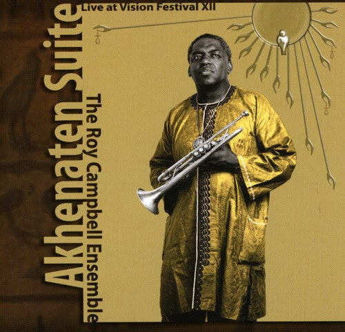 

CD диск Campbell, Roy: Akhenaten Suite: Live At Vision Festival XII